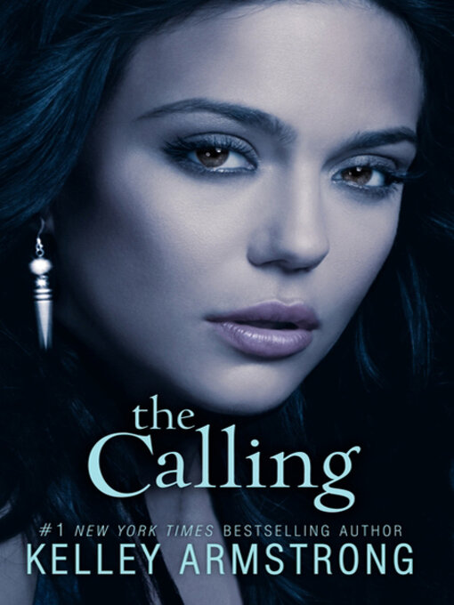 Title details for The Calling by Kelley Armstrong - Available
